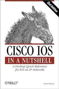 Cisco IOS in a Nutshell: A Desktop Quick Reference for IOS on IP Networks