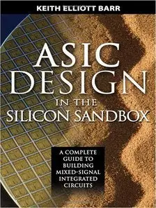 ASIC Design in the Silicon Sandbox: A Complete Guide to Building Mixed-Signal Integrated Circuits (Repost)
