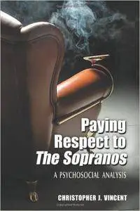 Paying Respects to the Sopranos: A Psychosocial Analysis