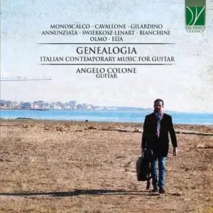Angelo Colone - Genealogia: Italian Contemporary Music for Guitar (2021) [Official Digital Download]
