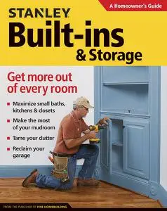 Stanley Built-Ins and Storage: Get More Out of Every Room