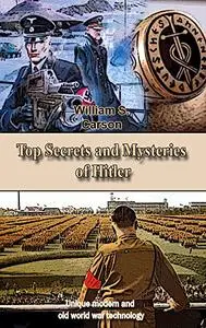 Top Secrets and Mysteries of Hitler