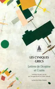 Diogène, Cratès, "Les cyniques grecs : Lettres de Diogène et Cratès"