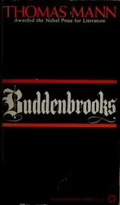 Buddenbrooks The Decline of a Family by Thomas Mann