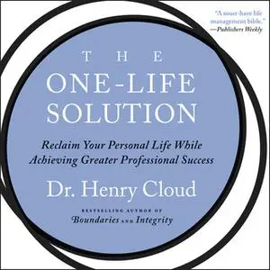 «The One-Life Solution» by Henry Cloud