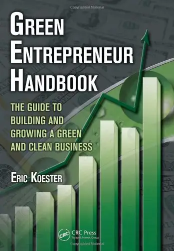 Green Entrepreneur Handbook: The Guide to Building and Growing a Green and Clean Business (repost)