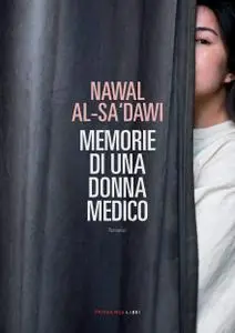 Nawal Al-sa'dawi - Memorie di una donna medico