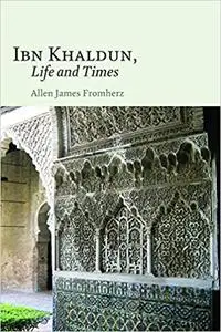 Ibn Khaldun: Life and Times