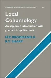 Local Cohomology: An Algebraic Introduction with Geometric Applications (Repost)