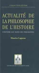 Maurice Lagueux, "Actualité de la philosophie de l'histoire"