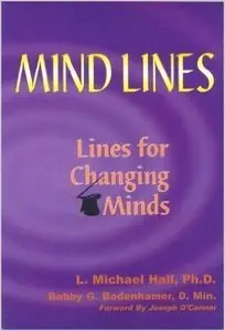 Michael L. Hall, Bob G. Bodenhomer - Mind-Lines: Lines for Changing Minds [Repost]