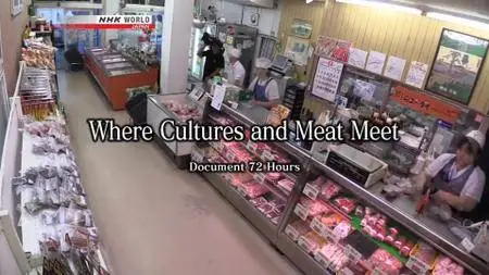 NHK - Document 72 Hours: Where Cultures and Meat Meet (2018)