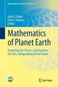 Mathematics of Planet Earth: Protecting Our Planet, Learning from the Past, Safeguarding for the Future (Repost)