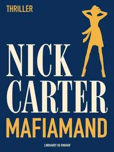 «Mafiamand» by Nick Carter