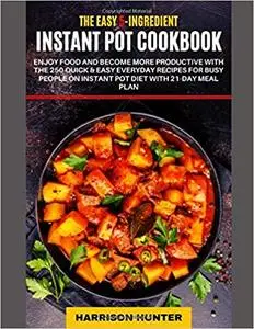 The Easy 5-Ingredient Instant Pot Cookbook 2019-2020