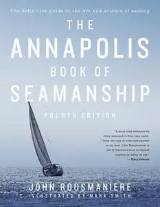 «The Annapolis Book of Seamanship» by John Rousmaniere