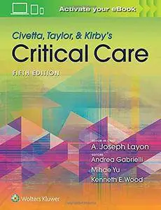 Civetta, Taylor, Kirby’s Critical Care Medicine, 5th Edition