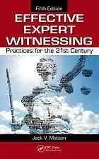 Effective expert witnessing. Practices for the 21st century