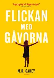 «Flickan med gåvorna» by M.R. Carey