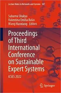 Proceedings of Third International Conference on Sustainable Expert Systems: ICSES 2022