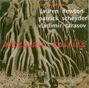 Lauren Newton - Patrick Scheyder - Vladimir Tarasov - Artesian Spirits (2005)