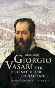 Giorgio Vasari: Der Erfinder der Renaissance (repost)