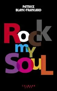 Patrice Blanc-Francard, "Rock my soul"