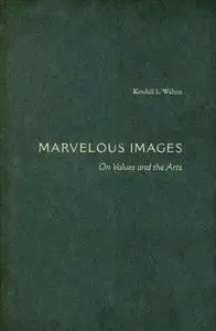 Marvelous images : on values and the arts