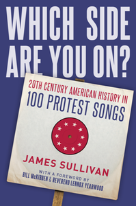 Which Side Are You On? : 20th Century American History in 100 Protest Songs