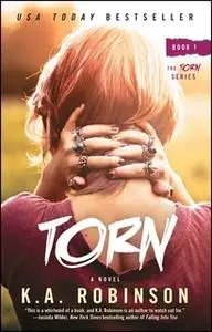 «Torn» by K.A. Robinson
