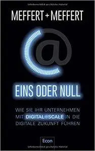 Eins oder Null: Wie Sie Ihr Unternehmen mit Digital@Scale in die digitale Zukunft führen