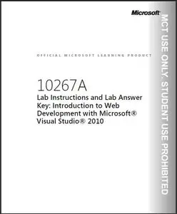 Introduction to Web Development with Microsoft Visual Studio 2010. Lab Manual (MS Course 10267A) (Repost)