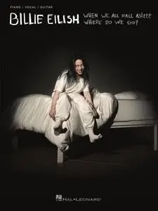 Billie Eilish: When We All Fall Asleep, Where Do We Go? Songbook