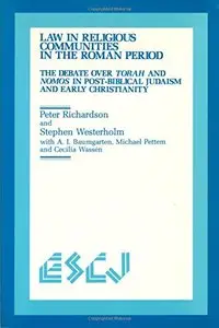 Law in Religious Communities in the Roman Period: The Debate over Torah