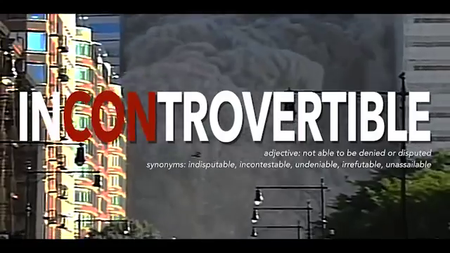 Incontrovertible - New 9/11 Documentary by Tony Rooke (2015)