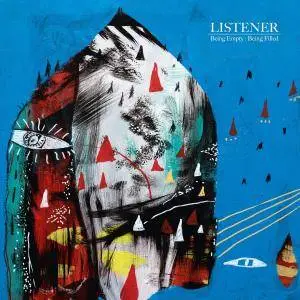Listener - Being Empty Being Filled (2018)