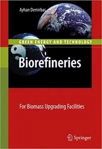 Biorefineries: For Biomass Upgrading Facilities