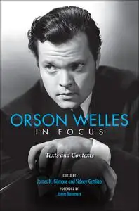 «Orson Welles in Focus» by James Naremore
