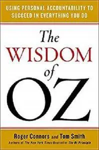 The Wisdom of Oz: Using Personal Accountability to Succeed in Everything You Do [Kindle Edition]