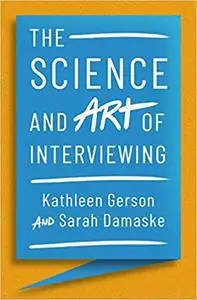 The Science and Art of Interviewing