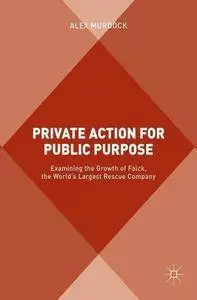 Private Action for Public Purpose: Examining the Growth of Falck, the World’s Largest Rescue Company