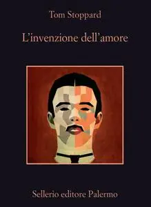 Tom Stoppard - L'invenzione dell'amore