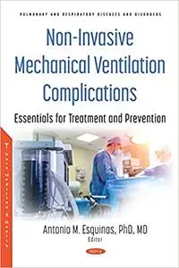 Non-Invasive Mechanical Ventilation Complications: Essentials for Treatment and Prevention
