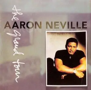 Aaron Neville - The Grand Tour (1993)