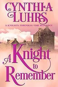 A Knight to Remember: Merriweather Sisters Time Travel: Volume 1 (Merriweather Sisters Time Travel Trilogy)