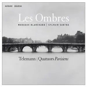Les Ombres, Margaux Blanchard & Sylvain Sartre - Telemann: Quatuors Parisiens (2014) [Official Digital Download 24/88]