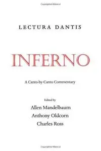 Lectura Dantis: Inferno: A Canto-by-Canto Commentary