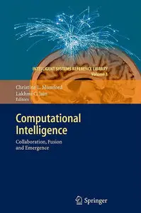 "Computational Intelligence: Collaboration, Fusion and Emergence" by ed. Christine L.Mumford and Lakhmi C. Jain (Repost)
