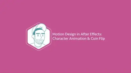 Motion Design in After Effects: Character Animation & Coin Flip