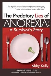 The Predatory Lies of Anorexia: A Survivor's Story